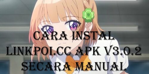 Cara Instal Linkpoi.cc Apk v3.0.2 Secara Manual