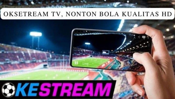 Download Okestream APK Nonton Piala Dunia Kualitas Full HD